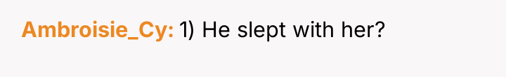 Ambroisie_Cy 1) He slept with her?