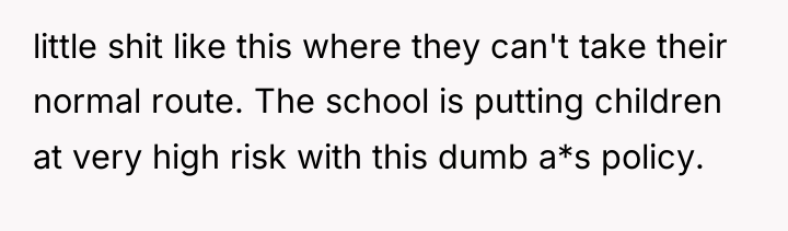 little shit like this where they can't take their normal...