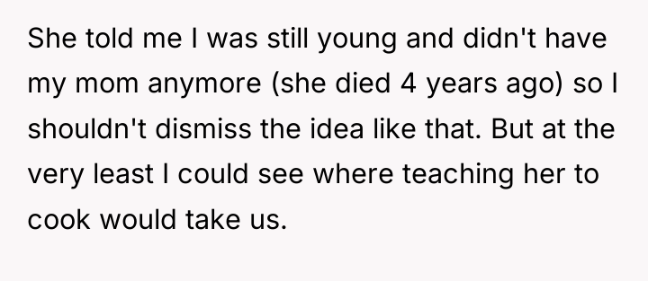 She told me I was still young and didn't have...