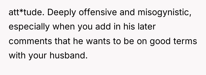 att*tude. Deeply offensive and misogynistic, especially when you add in...