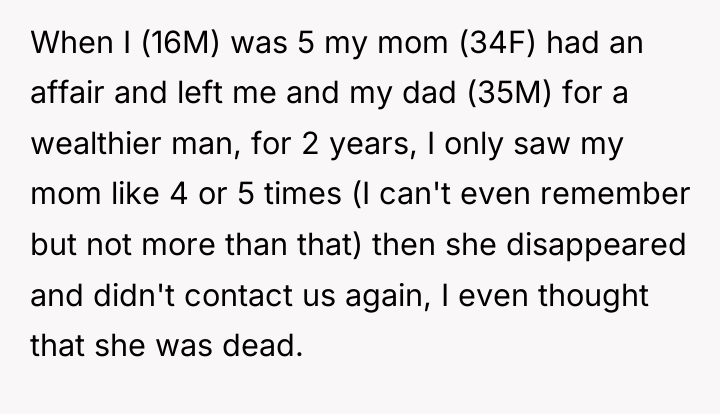 When I (16M) was 5 my mom (34F) had an...