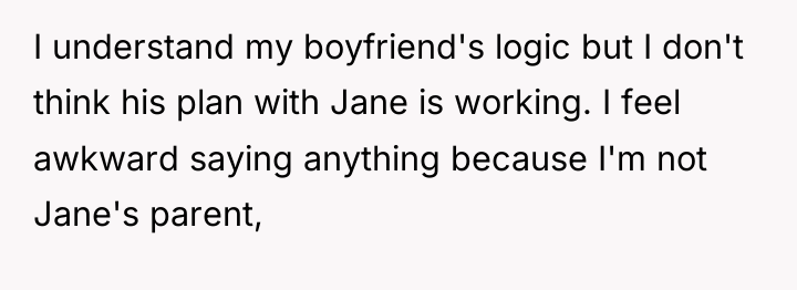 I understand my boyfriend's logic but I don't think his...