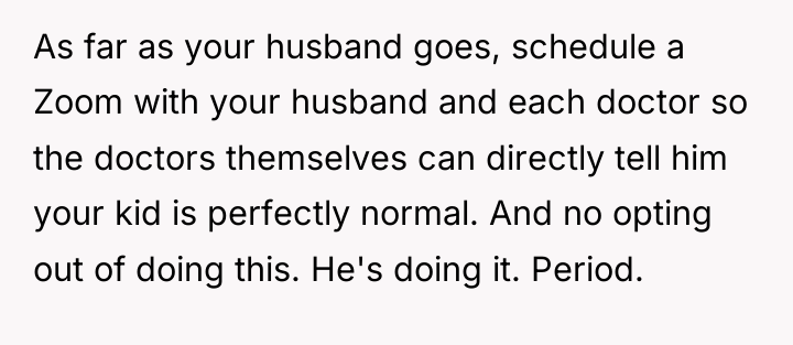 As far as your husband goes, schedule a Zoom with...