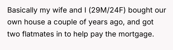 Basically my wife and I (29M/24F) bought our own house...