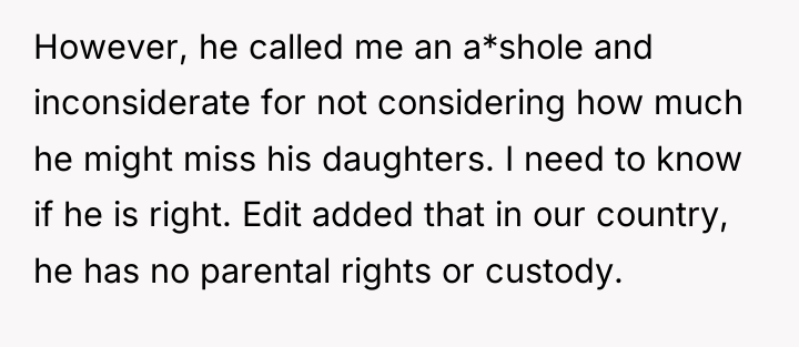 However, he called me an a*shole and inconsiderate for not...