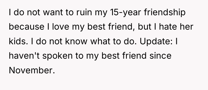 I do not want to ruin my 15-year friendship because...
