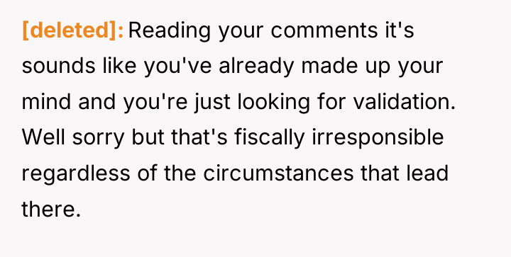 [deleted] Reading your comments it's sounds like you've already made...