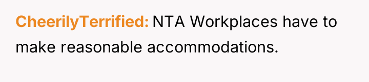 CheerilyTerrified NTA Workplaces have to make reasonable accommodations.