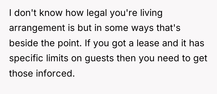 I don't know how legal you're living arrangement is but...