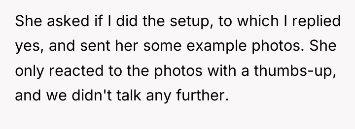She asked if I did the setup, to which I...