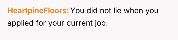 HeartpineFloors You did not lie when you applied for your...
