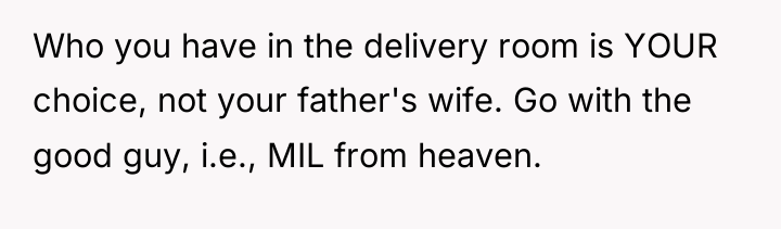 Who you have in the delivery room is YOUR choice,...