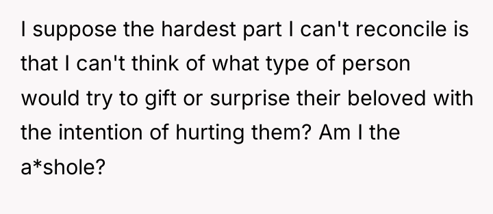 I suppose the hardest part I can't reconcile is that...