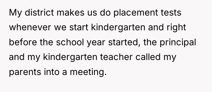My district makes us do placement tests whenever we start...