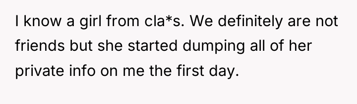 I know a girl from cla*s. We definitely are not...