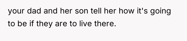 your dad and her son tell her how it's going...