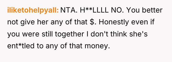 iliketohelpyall NTA. H**LLLL NO. You better not give her any...