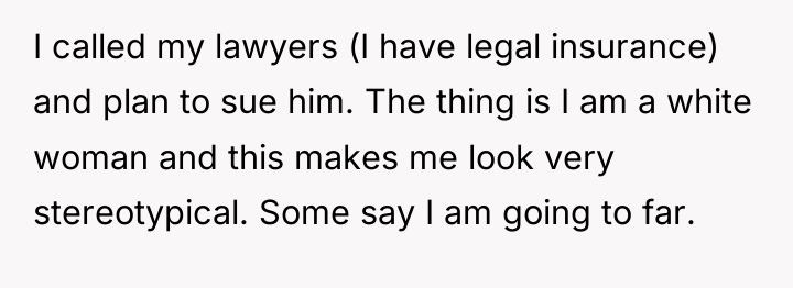 I called my lawyers (I have legal insurance) and plan...