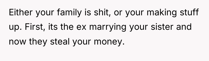 Either your family is shit, or your making stuff up....