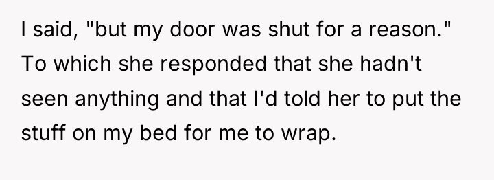 I said, "but my door was shut for a reason."...