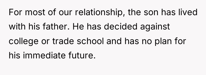 For most of our relationship, the son has lived with...