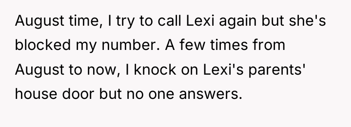 August time, I try to call Lexi again but she's...