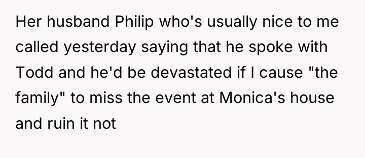 Her husband Philip who's usually nice to me called yesterday...