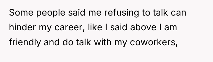 Some people said me refusing to talk can hinder my...