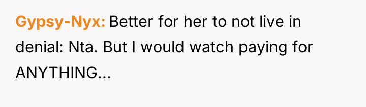 Gypsy-Nyx Better for her to not live in denial: Nta....