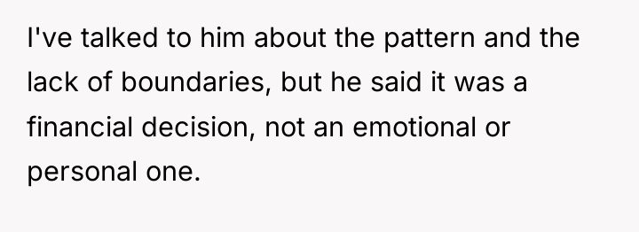 I've talked to him about the pattern and the lack...