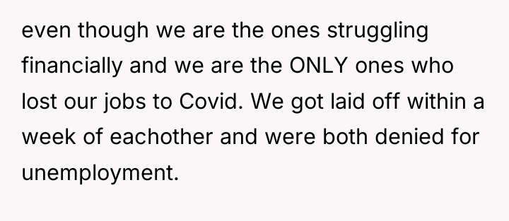 even though we are the ones struggling financially and we...