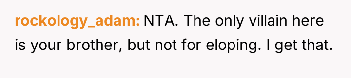 rockology_adam NTA. The only villain here is your brother, but...