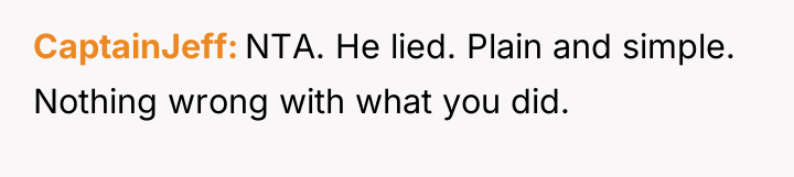CaptainJeff NTA. He lied. Plain and simple. Nothing wrong with...