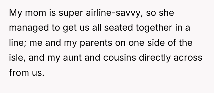 My mom is super airline-savvy, so she managed to get...