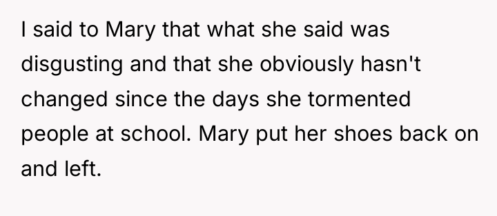 I said to Mary that what she said was disgusting...