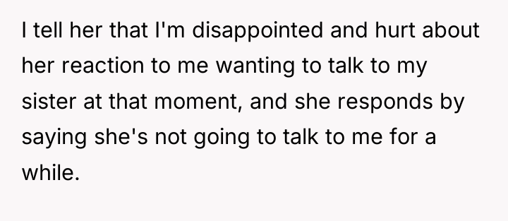 I tell her that I'm disappointed and hurt about her...