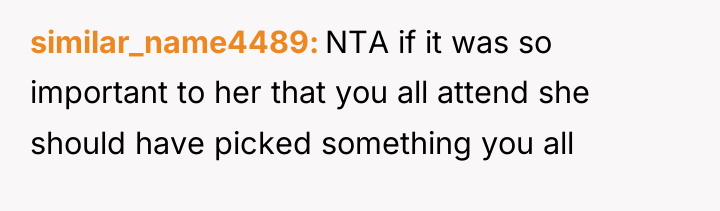 similar_name4489 NTA if it was so important to her that...