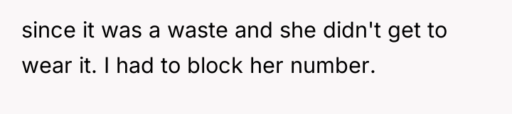 since it was a waste and she didn't get to...