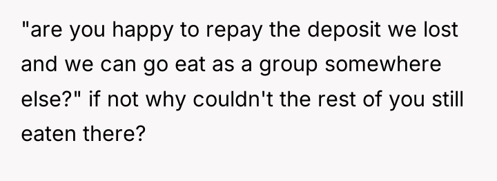 "are you happy to repay the deposit we lost and...