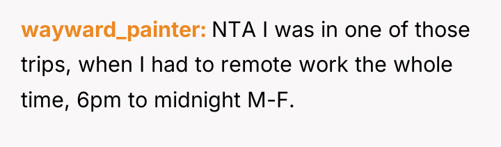 wayward_painter NTA I was in one of those trips, when...
