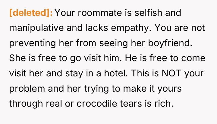 [deleted] Your roommate is selfish and manipulative and lacks empathy....