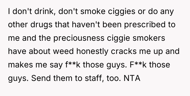 I don't drink, don't smoke ciggies or do any other...