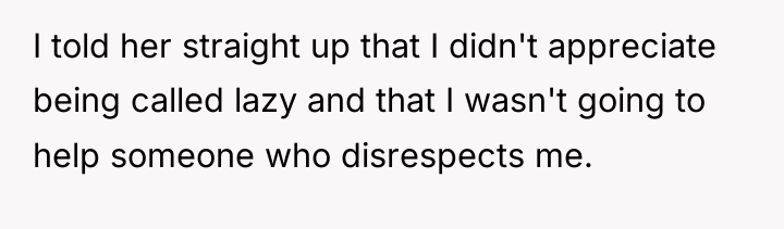 I told her straight up that I didn't appreciate being...