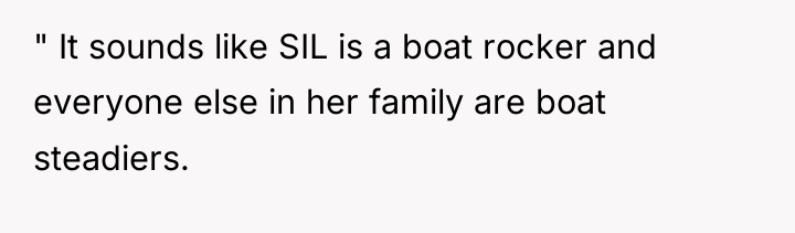 " It sounds like SIL is a boat rocker and...