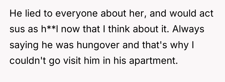 He lied to everyone about her, and would act sus...