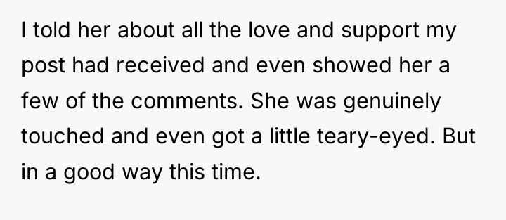 I told her about all the love and support my...