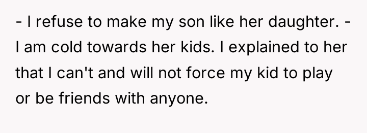 - I refuse to make my son like her daughter....