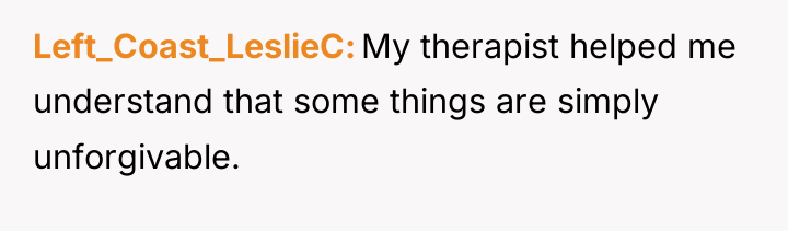 Left_Coast_LeslieC My therapist helped me understand that some things are...