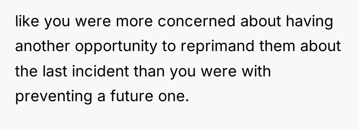 like you were more concerned about having another opportunity to...