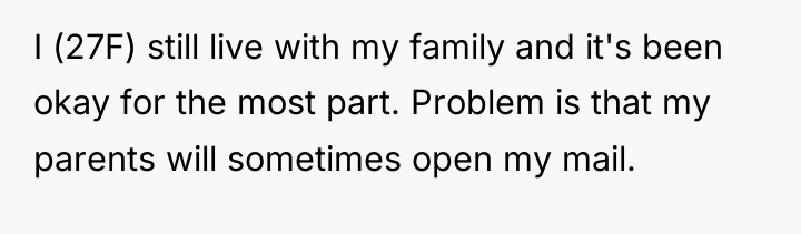 I (27F) still live with my family and it's been...